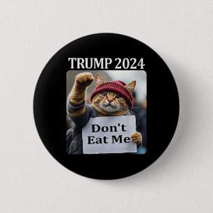 Iss mich nicht Katzen Für Trump 2024 1 Button