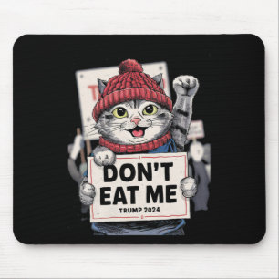 Iss mich nicht Katzen für Trump 2024 Lustige Wahl Mousepad