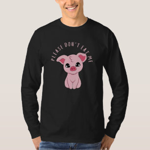 Iss mir bitte kein Niedliches Schwein Veganes vege T-Shirt