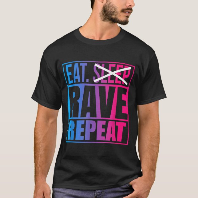 Iss nicht Schlaf Rave Wiederhole Edm Zitat Musik - T-Shirt (Vorderseite)