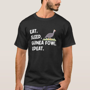 Iss Perlhuhn Huhn Vogel schlafen essen Wiederholen T-Shirt