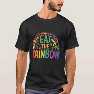 Iss Regenbogen Gesund Essen Vegan Vegetarisch T-Shirt