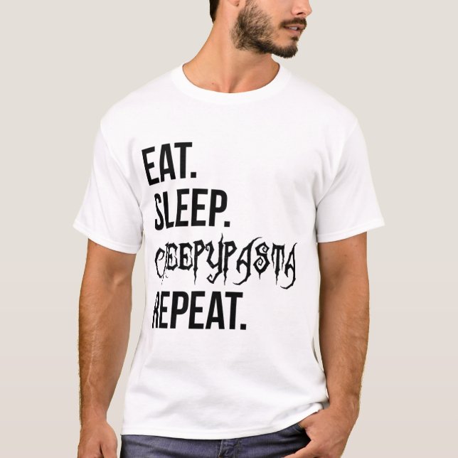 Iss Schlaf Creepypasta Wiederholung T-Shirt (Vorderseite)