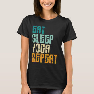 Iss Schlaf Yoga Wiederholung Namaste Meditation Ze T-Shirt