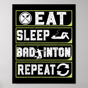 Iss Schlafen Badminton Wiederholen Badminton-Gesch Poster
