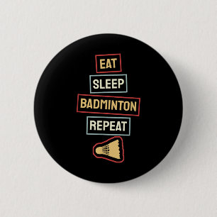 Iss Schlafen Badminton Wiederholen Badminton Spiel Button