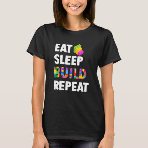 Iss Schlafen Bauen Wiederhole Meister Erbauer Gebä T-Shirt