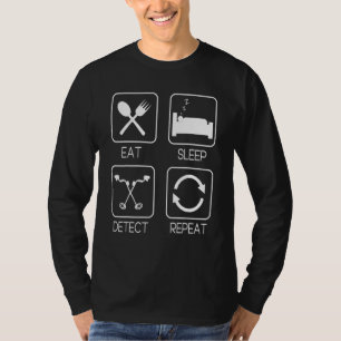 Iss Schlafen Erkennen Wiederholen Metalldetektor T-Shirt