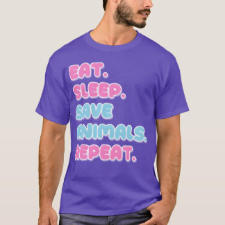 Iss Schlafen Tiere Retten Wiederholen Mädchen T-Shirt