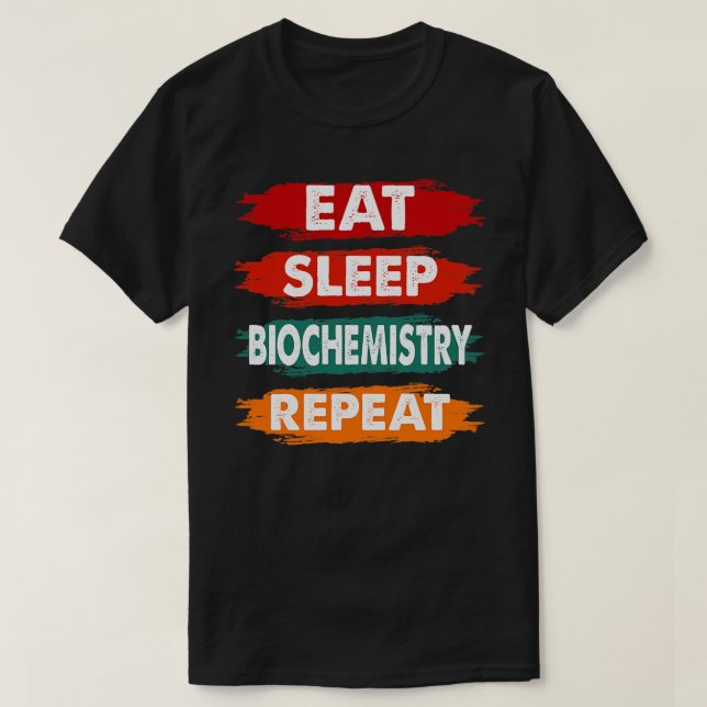 Iss Sleep Biochemistry Wiederholung Funny Biochemi T-Shirt (Design vorne)