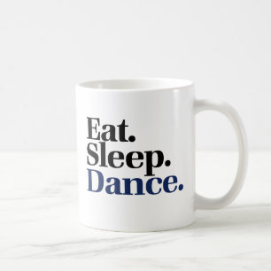 Iss Sleep TANCE Kaffeetasse