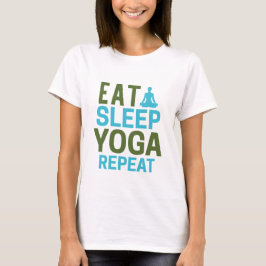 Iss Sleep Yoga Wiederholung T-Shirt