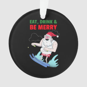 Iss, trink & sei fröhlich Weihnachten Ornament