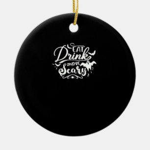 Iss, trink und sei gruselig Halloween-Design Keramik Ornament