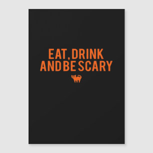 Iss trink und sei gruselig Halloween Fan Text Art  Magnetkarte