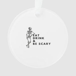 Iss Trink Und Sei Gruselig Halloween-Skelett Vinta Ornament