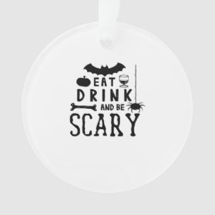 Iss Trink Und Sei Gruselig Halloween Zitat Ornament