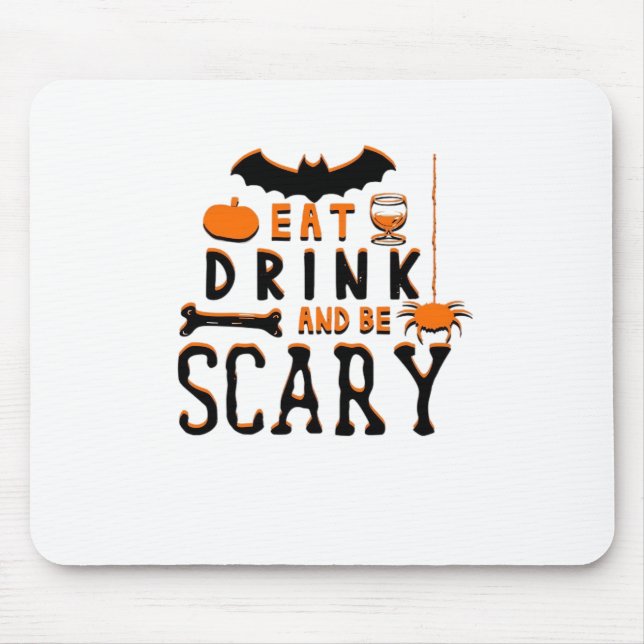 Iss, trink und sei gruselig Lustige Halloween-Quot Mousepad (Vorne)