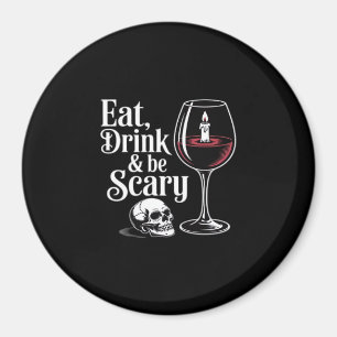 Iss, trink und sei gruselig Lustiger Spruch Modern Magnet
