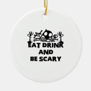 Iss Trink Und Sei Gruselig Lustiges Design Kreativ Keramik Ornament