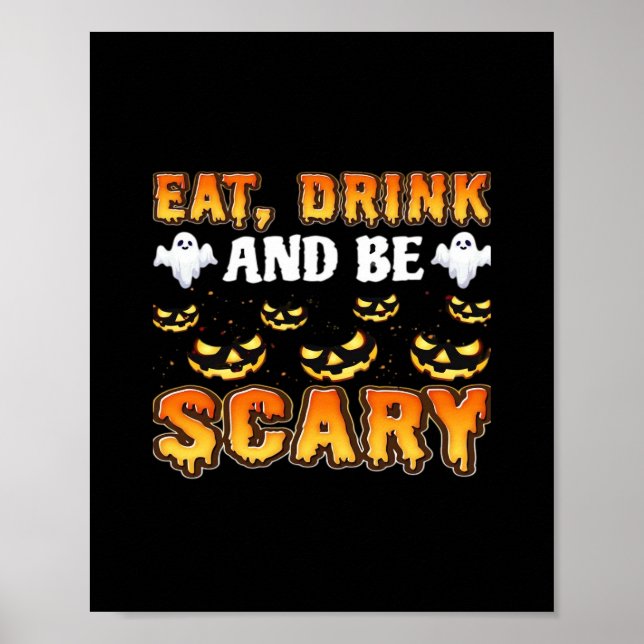 Iss, trink und sei gruselig Lustiges Halloween-Ess Poster (Vorne)