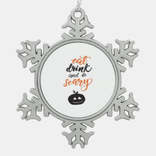 Iss, trink und sei lustig gruselig Halloween Schneeflocken Zinn-Ornament
