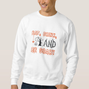 Iss Trink Und Sei Schrecklich Minimal Zitat Sweatshirt