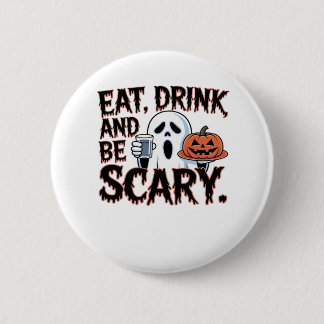 Iss Trinke Sei Gruselig Halloween Kürbis Kreativer Button