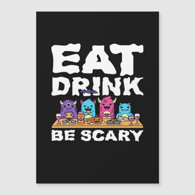 Iss Trinke Sei Gruseliges Halloween Monster Magnetkarte (Vorderseite)