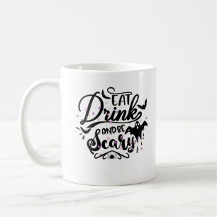 Iss trinke und sei gruselig Halloween-Design Trend Kaffeetasse