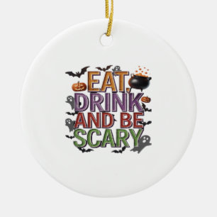 Iss Trinke Und Sei Gruselig Halloween-Party Grusel Keramik Ornament