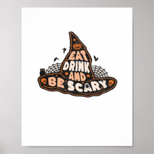 Iss Trinke Und Sei Gruselig Hexe Nur Halloween-Ges Poster