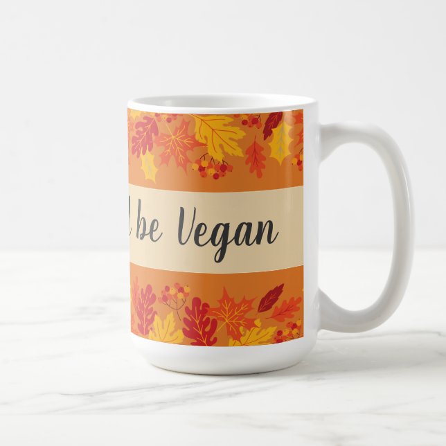 Iss trinken veganen Erntedank Herbst mit Blätter Kaffeetasse (Rechts)