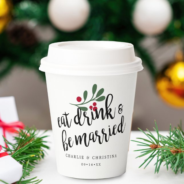 Iss Urlaub Drink und Verheiratete Weihnachtsberrie Pappbecher (Holiday Eat Drink and Be Married Christmas Berries Paper Cups)