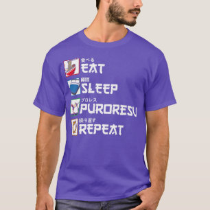 Issst schlafen Puroresu Wiederholung japanisches W T-Shirt