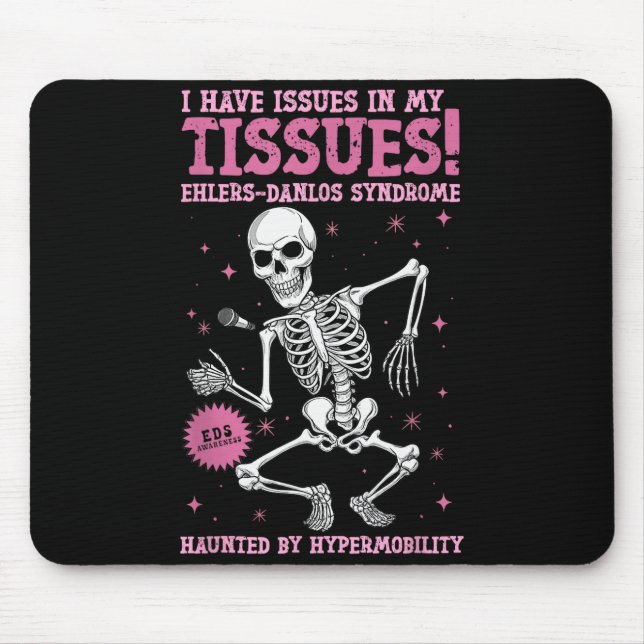 Issues In My Tissues Ehlers Danlos Syndrome Funny  Mousepad (Vorne)