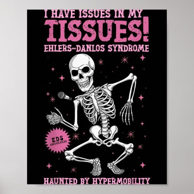 Issues In My Tissues Ehlers Danlos Syndrome Funny  Poster (Vorne)