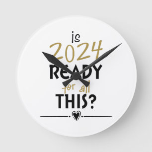 Ist 2024 bereit für all das runde wanduhr