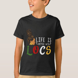 Ist besser mit Loc'd's Girl Dreadlocks Black Women T-Shirt