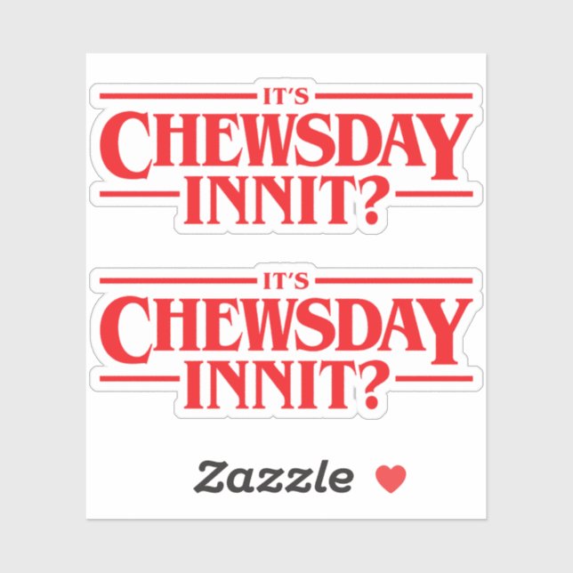 Ist Chewsday, oder? Aufkleber (Blatt)