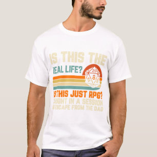 ist das das wahre Leben? Ist das nur RPG? T-Shirt