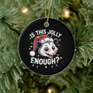 Ist das fröhlich genug? Weihnachts-Opossum Sarkast Keramik Ornament