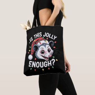 Ist das fröhlich genug? Weihnachtsopossum sarkasti Tasche