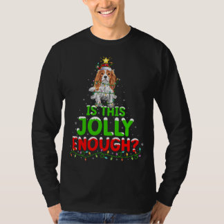 Ist das Jolly genug Cavalier King Charles Spaniel T-Shirt