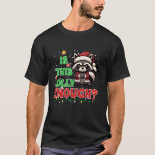 Ist das Jolly genug Raccoon Santa Pajama Christma T-Shirt