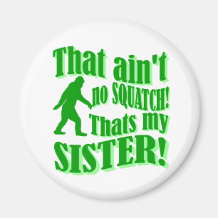 Ist das nicht meine Schwester Magnet