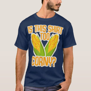 Ist das zu Corny Mais gesund Gemüse? T-Shirt