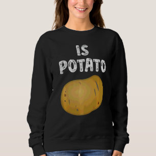 Ist die Kartoffel wie im späten Nachtfernsehen ges Sweatshirt