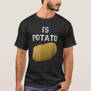 Ist die Kartoffel wie im späten Nachtfernsehen ges T-Shirt