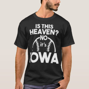Ist dieser Himmel auf der Iowa Funny Baseball Love T-Shirt